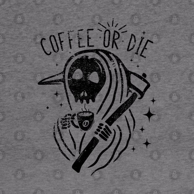 coffee or die skull hand cup of coffee by TRND 